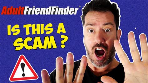 Adult friend finder scam. Even though the website is technically legit, the pictures, word choice, and exclamation points everywhere scream "scam." No, AdultFriendFinder, "98,897,765 Hot Photos" is … 