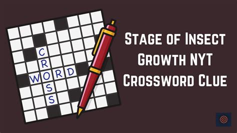 All crossword answers with 4-6 Letters for Insect life stage
