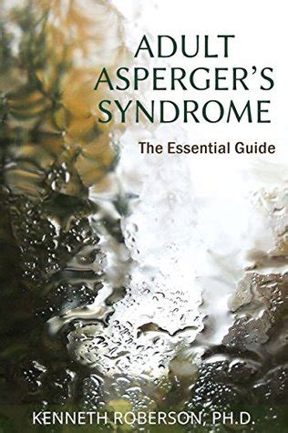 Download Adult Aspergers Syndrome The Essential Guide By Kenneth Roberson