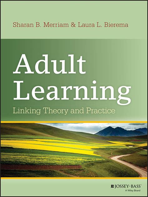 Read Adult Learning Linking Theory And Practice By Sharan B Merriam