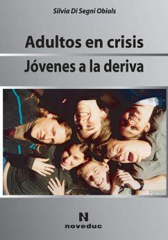 Adultos en crisis, jovenes a la deriva. - Manuale di oncologia clinica 6a edizione.