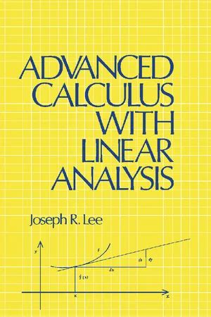 Advanced Calculus With Linear Analysis