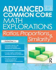 Advanced Common Core Math Explorations Ratios Proportions And Similarity