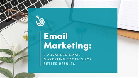 Advanced Email Marketing Techniques