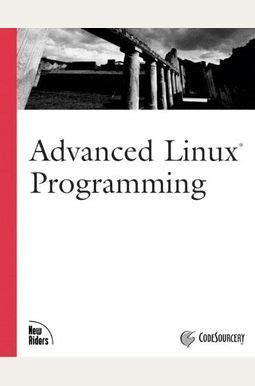 Advanced Linux Programming by CodeSourcery LLC (2001-06-21)