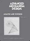 Advanced Mechanism Design Analysis And Synthesis Vol Ii