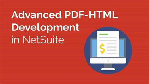 Advanced PDFHTML Development in NetSuite Smartbridge