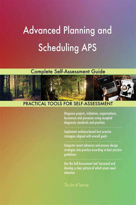 Advanced Planning and Scheduling APS Complete Self Assessment Guide