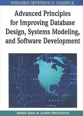 Advanced Principles for Improving Database Design, Systems