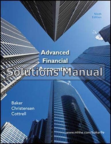 Advanced financial accounting baker 9th edition solutions manual. - Religion a clinical guide for nurses by elizabeth johnston taylor.