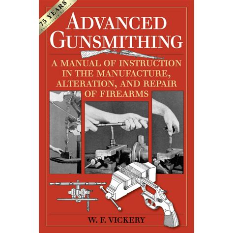 Advanced gunsmithing a manual of instruction in the manufacture alteration and repair of firearms. - Asv rc85 rubber track loader service repair manual.