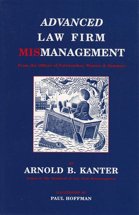 Advanced law firm mismanagement from the offices of fairweather winters and sommers author arnold b kanter may 1993. - Canon powershot s5is user guide download.