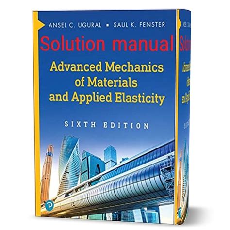 Advanced mechanics of materials and applied elasticity ugural solution manual. - Kent u ze nog ... de hoornsen.
