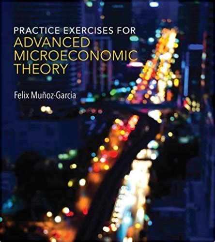Advanced microeconomic theory jehle manual solution. - Thesis projects a guide for students in computer science and information systems.