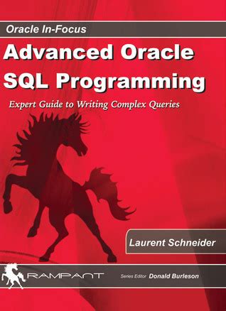Advanced oracle sql programming the expert guide to writing complex queries oracle in focus series volume. - Adolescent self injury a comprehensive guide for counselors and health.