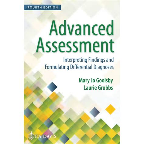Full Download Advanced Assessment Interpreting Findings And Formulating Differential Diagnoses By Mary Jo Goolsby