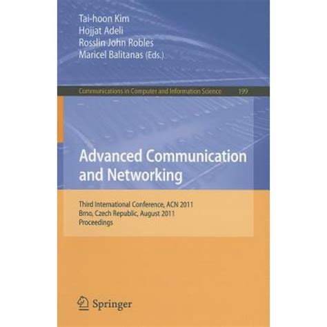 Full Download Advanced Communication And Networking International Conference Acn 2011 Brno Czech Republic August 15 17 2011 Proceedings Communications In Computer And Information Science By Taihoon Kim