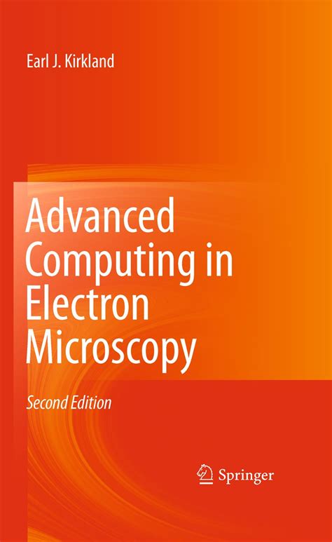 Read Advanced Computing In Electron Microscopy By Earl J Kirkland
