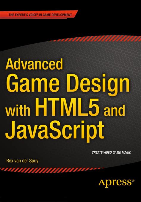 Read Advanced Game Design With Html5 And Javascript By Rex Van Der Spuy