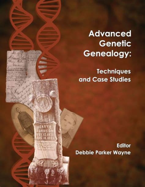 Read Advanced Genetic Genealogy Techniques And Case Studies By Debbie Parker Wayne