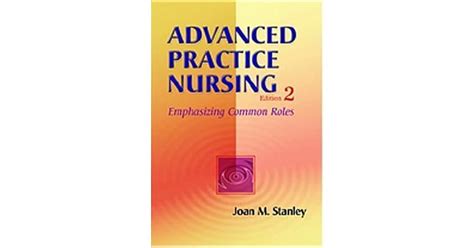 Read Advanced Practice Nursing Emphasizing Commons Roles By Joan M Stanley