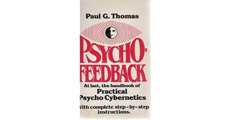 Download Advanced Psycho Cybernetics And Psychofeedback By Paul G Thomas