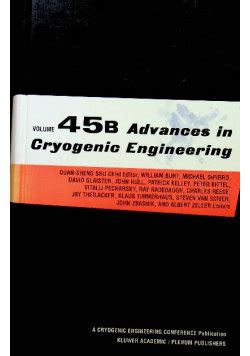 Advances In Cryogenic Engineering Volume 45b