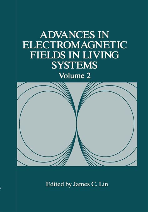 Full Download Advances In Electromagnetic Fields In Living Systems By James C Lin