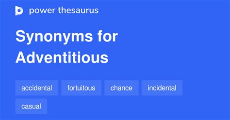 Adventitious Synonyms & Antonyms Synonyms.com