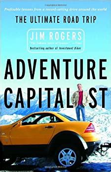 Read Online Adventure Capitalist The Ultimate Road Trip By Jim Rogers