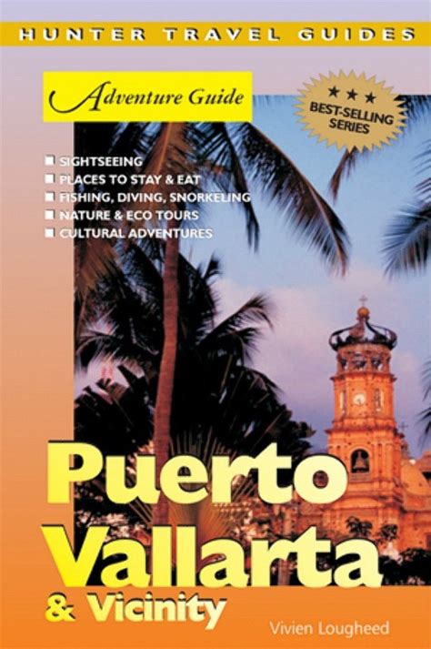 Download Adventure Guide Puerto Vallarta  Vicinity Adventure Guides Series Adventure Guides Series By Vivien Lougheed
