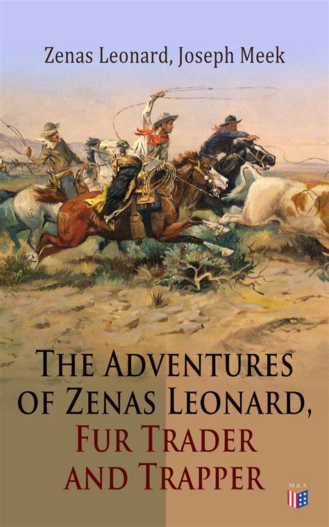 Read Online Adventure Of Zenas Leonard Fur Trader And Trapper 18311836 By Zenas Leonard