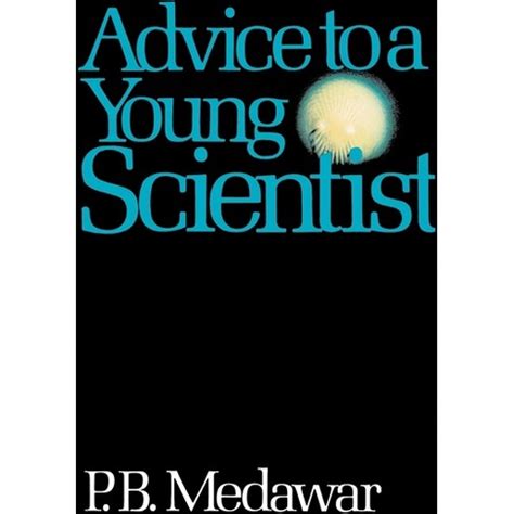 Advice to a young scientist the alfred p sloan foundation. - Ford falcon ba rtv workshop manual.