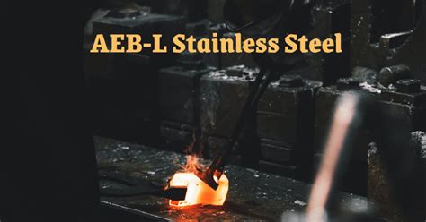 Aeb-l steel. My recommendation is to leave stainless steels for stock removal knives, and forge those steels that lend themselves and/or can be improved through proper forging. You are seriously handicapping yourself forging AEB-L, and more then likely producing a substandard blade/knife, versus using the steel for for … 