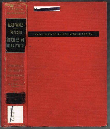 Aerodynamics Propulsion Structures And Design Practice Principles Of Guided Missile Design