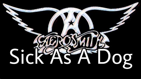 Aerosmith Sick As A Dog - aerosmith-lyrics.com