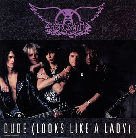 Aerosmith dude looks like a lady. Dude (Look Like A Lady) By Aerosmith Words and Music by Steven Tyler, Joe Perry, and Desmond Child Intro: A5 ... Dude Look like a lady Once the lyrics start play the same riff over and over again. Also repeat it … 