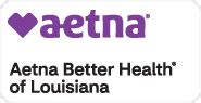 Aetna better health of louisiana providers. If there are any questions or concerns, please contact your provider relations liaison (chart below) or our Aetna Better Health of Louisiana Provider Relations line by calling . 1-855-242-0802, and . selecting option 2 . then . option 6. Thank you, Aetna Better Health of Louisiana. This document may contain confidential or privileged information. 