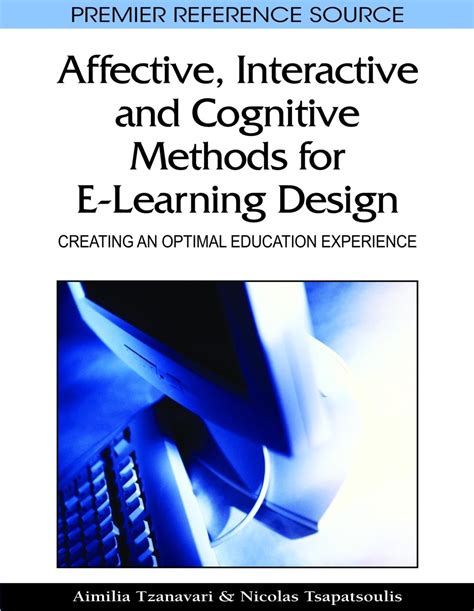 Affective Interactive And Cognitive Methods For E Learning Design Creating An Optimal Education Exp