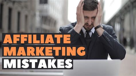 Affiliate Marketing Mistakes Top 5