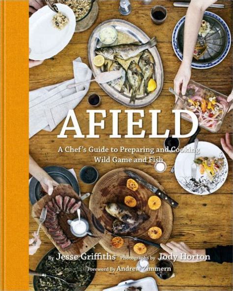 Afield a chef s guide to preparing and cooking wild. - Writers inc a student handbook for writing and learning write.