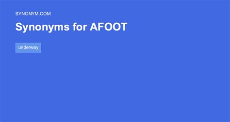 Afoot synonyms Best 32 synonyms for afoot - YourDictionary