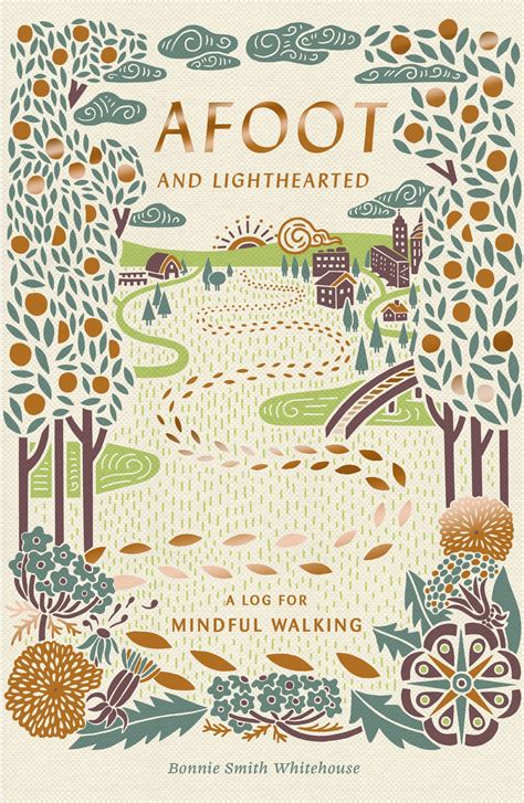 Full Download Afoot And Lighthearted A Journal For Mindful Walking By Bonnie Smith Whitehouse