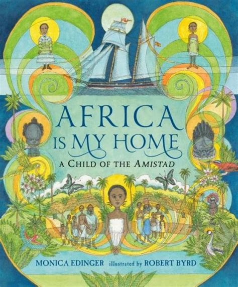 Download Africa Is My Home A Child Of The Amistad 
