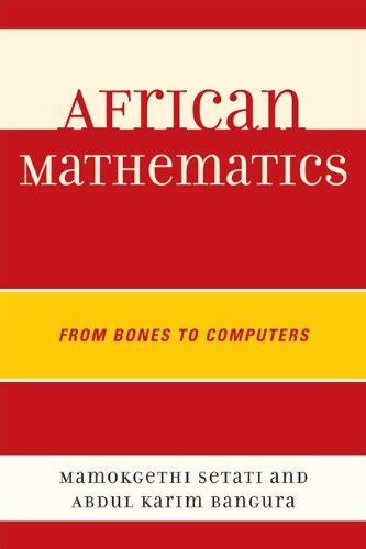 African Mathematics From Bones to Computers
