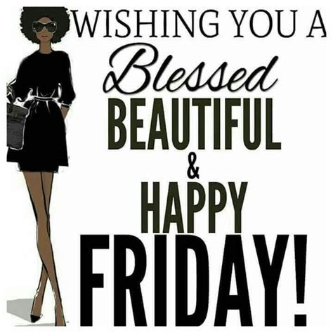African american friday blessings. Mar 31, 2021 - Explore Audrey Elliott's board "Friday Blessings Image", followed by 300 people on Pinterest. See more ideas about its friday quotes, blessed friday, friday. 