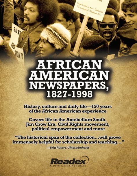 African-American Newspapers, 1827-1998 African-American Newspapers, 1827-1998 Full-text collection of African American newspapers printed across the U.S. during the 19th and 20th centuries.. 