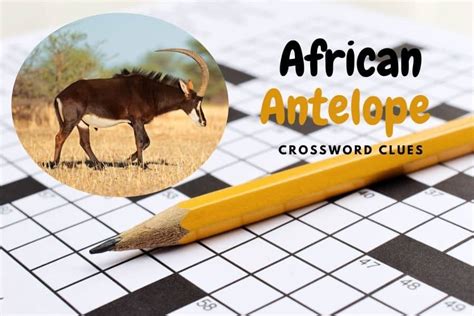 African antelope crossword clue 5 letters. The Crossword Solver found 30 answers to "african antelope (5)", 5 letters crossword clue. The Crossword Solver finds answers to classic crosswords and cryptic crossword puzzles. Enter the length or pattern for better results. Click the answer to find similar crossword clues . Was the Clue Answered? 