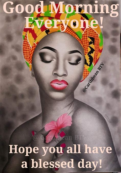 African good morning quotes. Witnessing positive portrayals of their own culture in the workplace enhances feelings of pride and connectedness. This creates an environment where individuals feel comfortable expressing their true selves, leading to increased productivity and job satisfaction. Sharing African American Good Morning Images is a delightful way to spread ... 