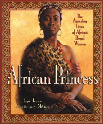 Full Download African Princess The Amazing Lives Of Africas Royal Women By Joyce Hansen
